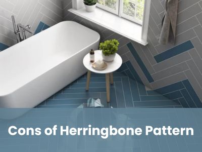 Disadvantages of Herringbone Pattern